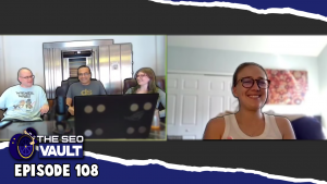 The SEO Vault Episode 108: Sept 30, 2021