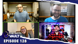The SEO Vault Episode 128 – Feb 18, 2022