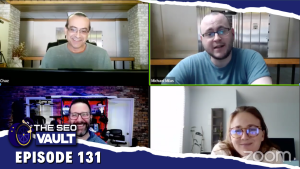 The SEO Vault Episode 131 – Mar 10, 2022
