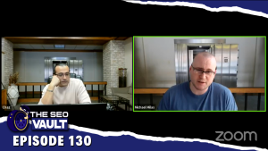 The SEO Vault Episode 130 – Mar 4, 2022