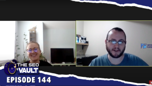 The SEO Vault Episode 144 – June 09, 2022