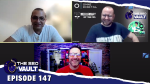 The SEO Vault Episode 147 – June 30, 2022